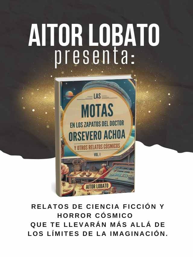Universos hostiles y misterios cósmicos: descubre a Aitor Lobato